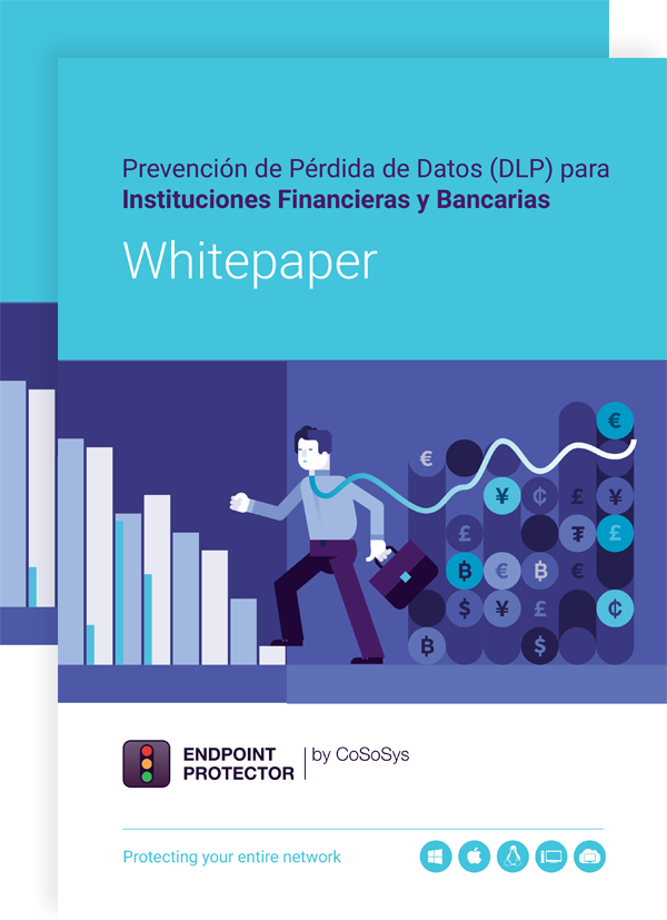 Prevención de Pérdida de Datos (DLP) para instituciones financieras y bancarias